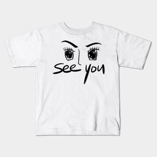 See You In The Eyes Kids T-Shirt